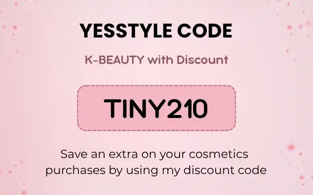 Yesstyle Korean Cosmetics Discount Code. Code: TINY210