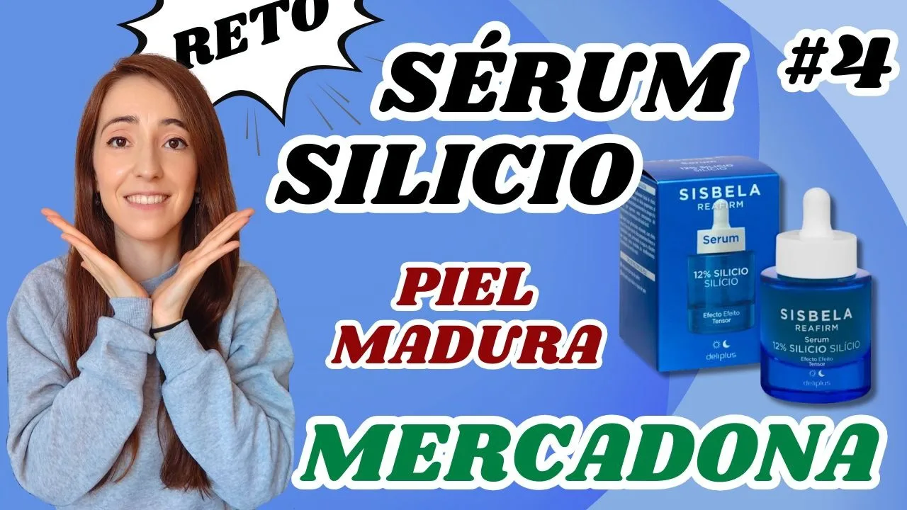 ¿El MEJOR Sérum Antiarrugas de Mercadona? 🤔 | Sérum con Silicio de Mercadona (Sisbela Reafirmante)