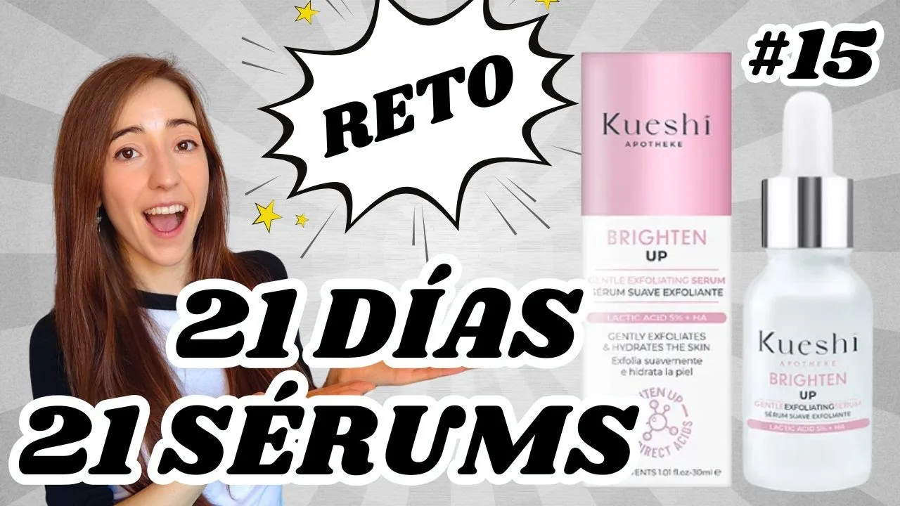 🔎 DÍA 15: Kueshi exfoliating serum | 🎯 RETO 21 días: 21 sérums LOW COST Druni y Primor 🧴