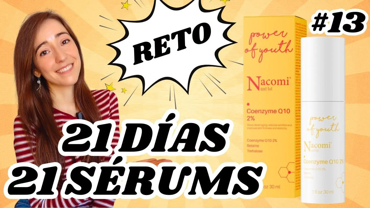🔎DÍA 13: Nacomï sérum Coenzima Q10 | 🎯 RETO 21 días: 21 sérums LOW COST Druni y Primor 🧴