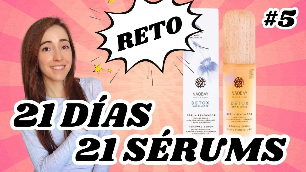 🔎 DÍA 5: Naobay sérum detox | 🎯 RETO 21 días: 21 sérums LOW COST Druni y Primor 🧴
