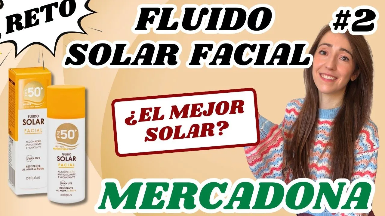 Fluido Solar Facial SPF 50+ de Mercadona ☀️ | ¿El MEJOR solar facial low cost? 👩‍🔬